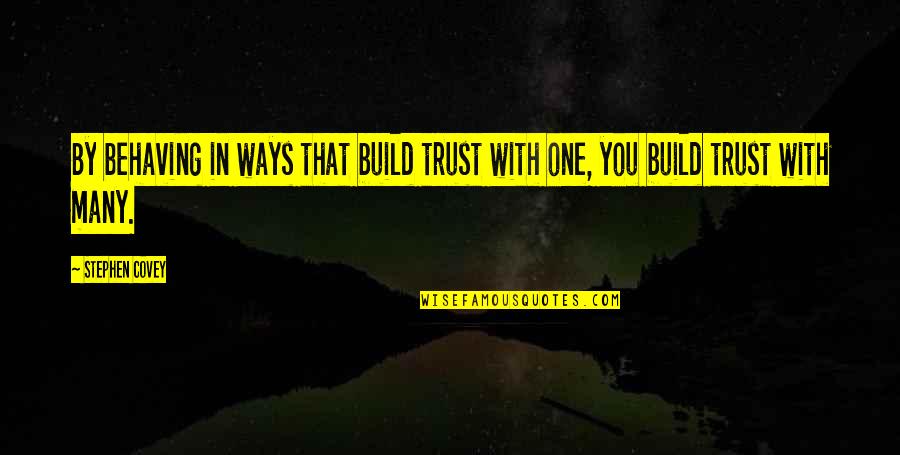 Fnaf 3 Quotes By Stephen Covey: By behaving in ways that build trust with