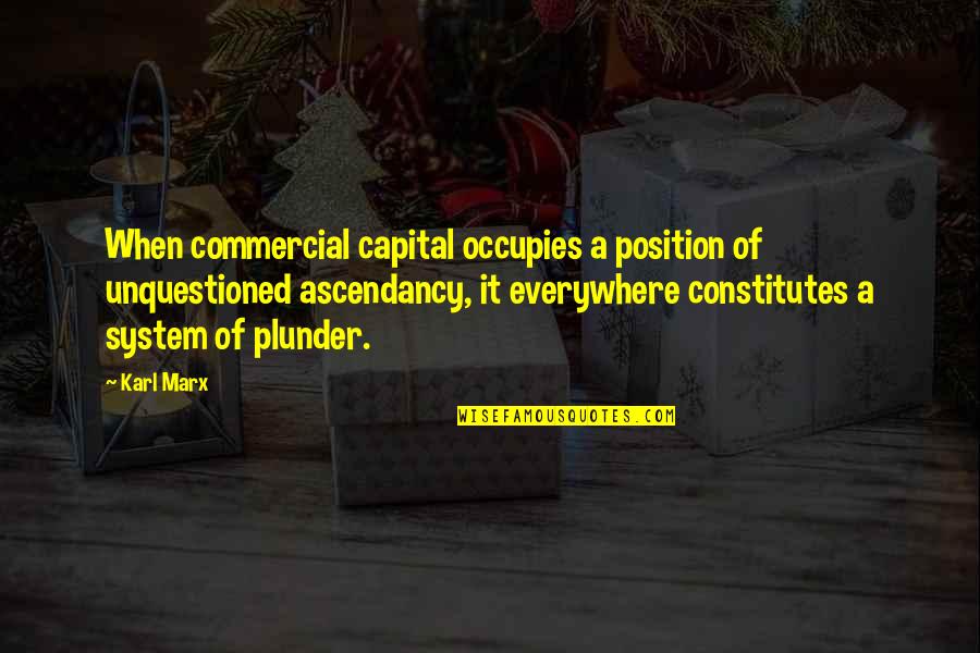 Fnomic Quotes By Karl Marx: When commercial capital occupies a position of unquestioned