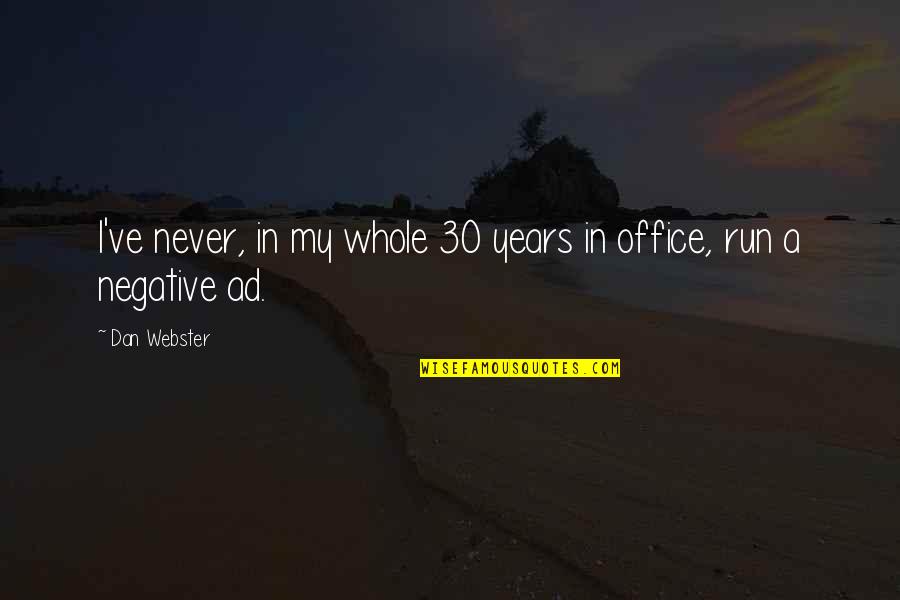 Foaling Mares Quotes By Dan Webster: I've never, in my whole 30 years in
