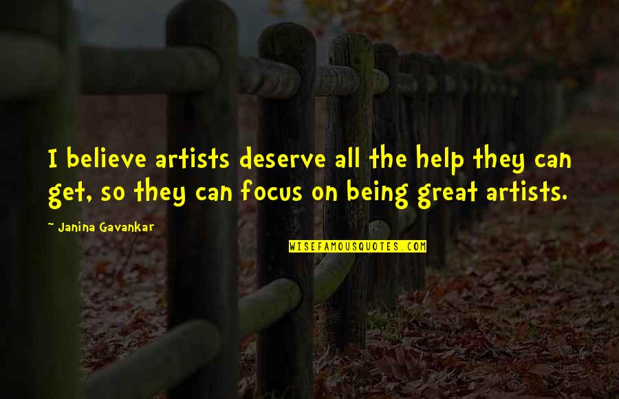 Focus The Quotes By Janina Gavankar: I believe artists deserve all the help they