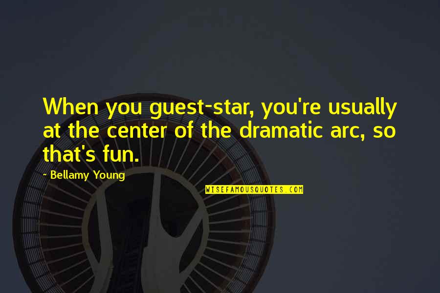 Focus Workout Quotes By Bellamy Young: When you guest-star, you're usually at the center