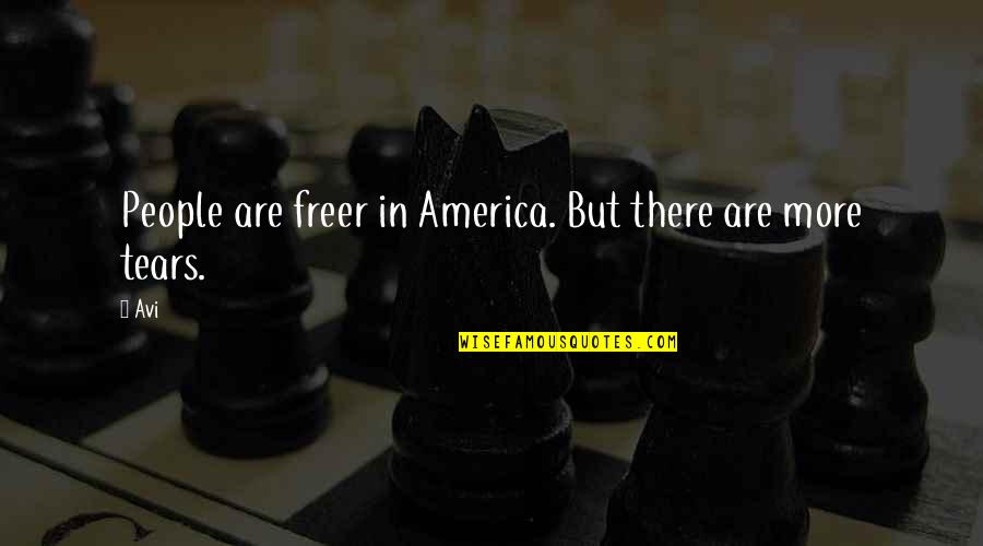 Focus Yourself Not Others Quotes By Avi: People are freer in America. But there are