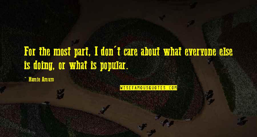 Fod Quotes By Namie Amuro: For the most part, I don't care about