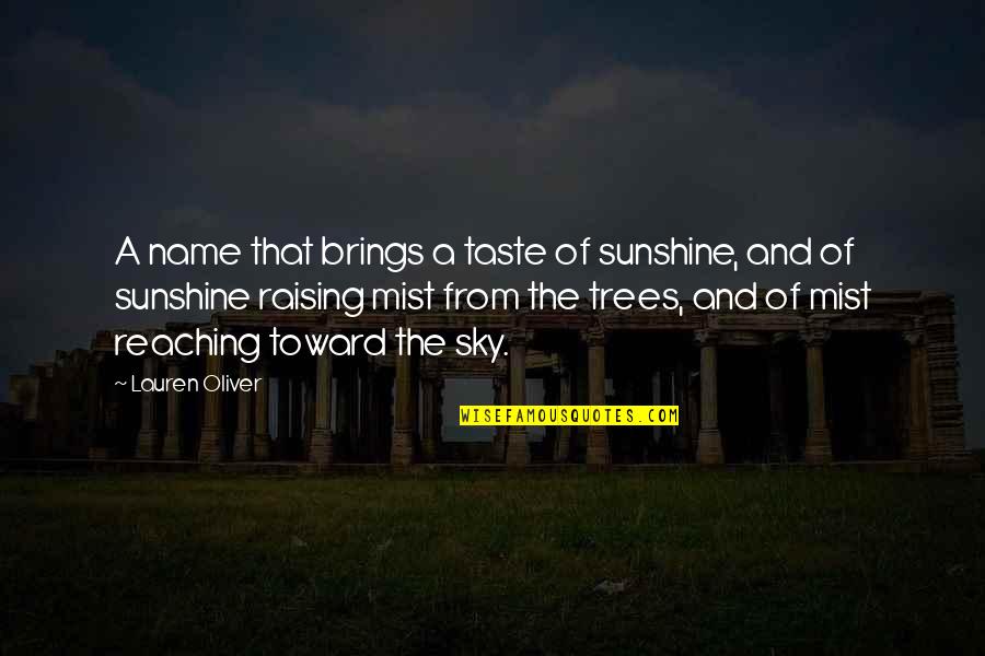 Foederis Quotes By Lauren Oliver: A name that brings a taste of sunshine,