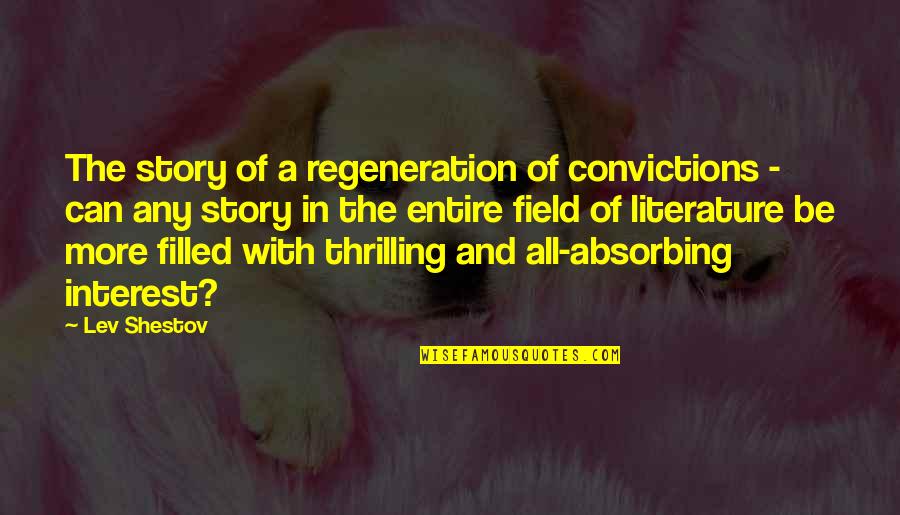 Foerderschule Quotes By Lev Shestov: The story of a regeneration of convictions -