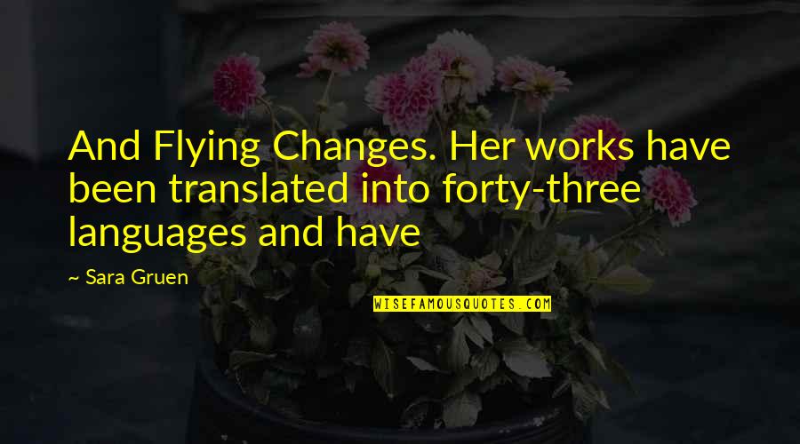 Fogginess Quotes By Sara Gruen: And Flying Changes. Her works have been translated
