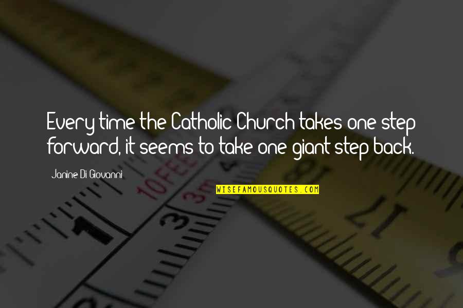 Fogiel Adoption Quotes By Janine Di Giovanni: Every time the Catholic Church takes one step