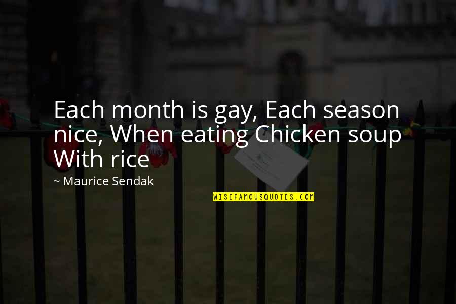Fogless Shower Quotes By Maurice Sendak: Each month is gay, Each season nice, When