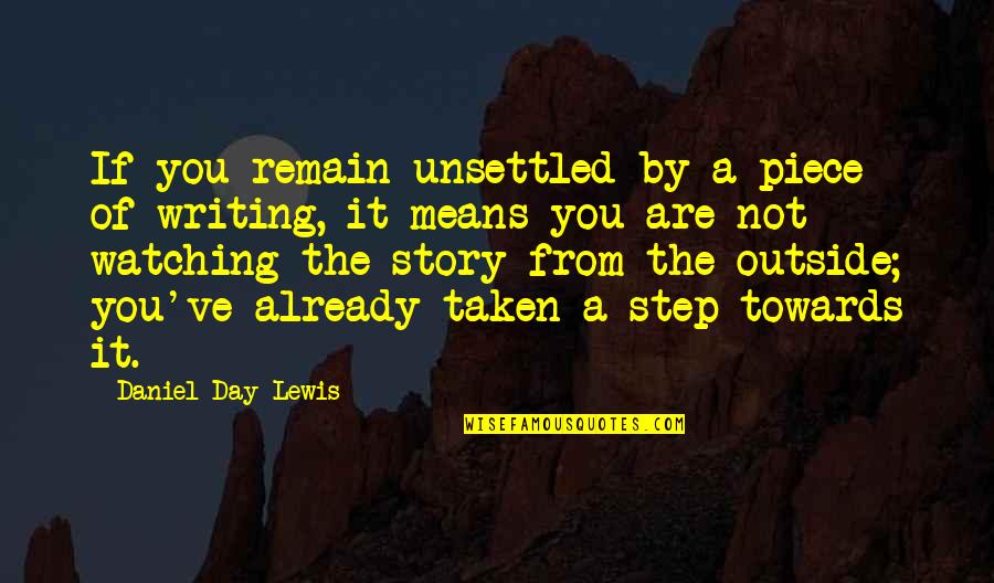 Foibles Define Quotes By Daniel Day-Lewis: If you remain unsettled by a piece of Foibles Define Quotes By Daniel Day-Lewis: If you remain unsettled by a piece of