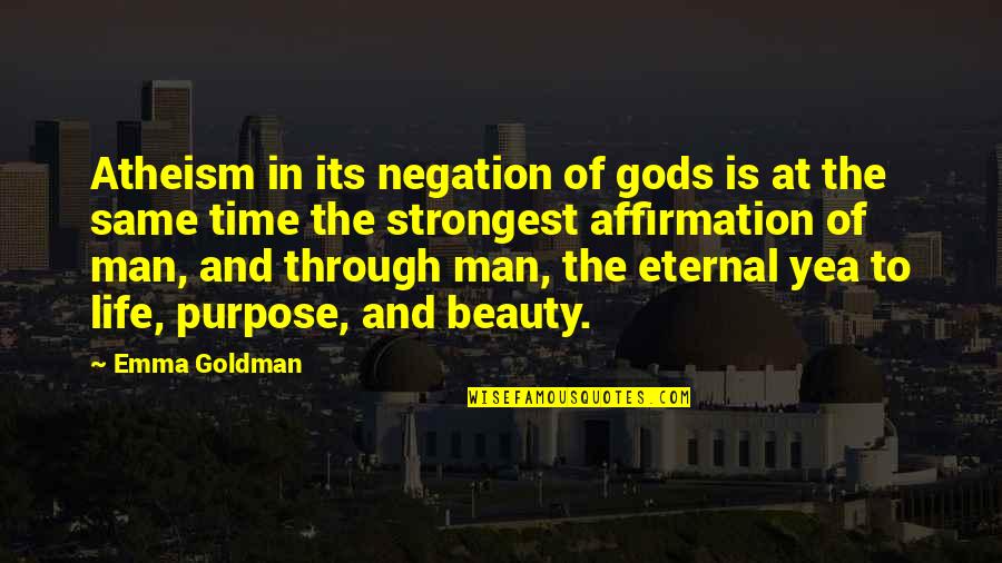 Foils In Hamlet Quotes By Emma Goldman: Atheism in its negation of gods is at