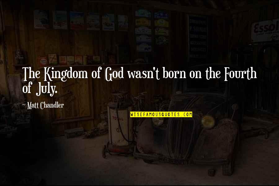 Fokos Piombo Quotes By Matt Chandler: The Kingdom of God wasn't born on the Fokos Piombo Quotes By Matt Chandler: The Kingdom of God wasn't born on the