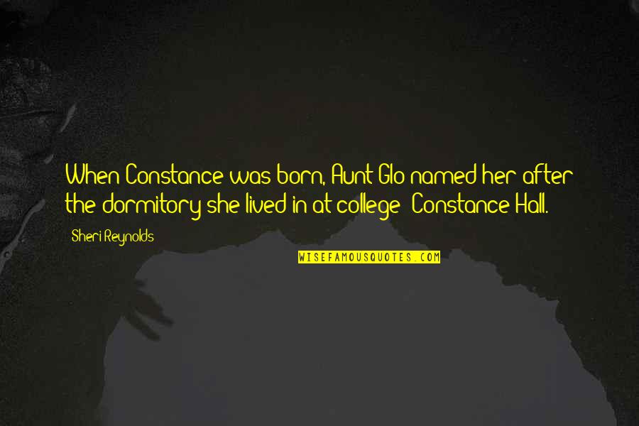 Folana Miller Quotes By Sheri Reynolds: When Constance was born, Aunt Glo named her Folana Miller Quotes By Sheri Reynolds: When Constance was born, Aunt Glo named her