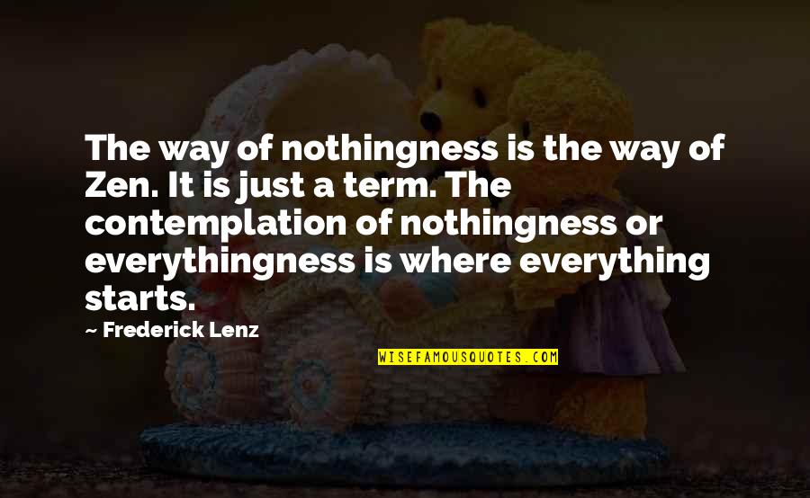 Folasade Ogunlesi Quotes By Frederick Lenz: The way of nothingness is the way of Folasade Ogunlesi Quotes By Frederick Lenz: The way of nothingness is the way of