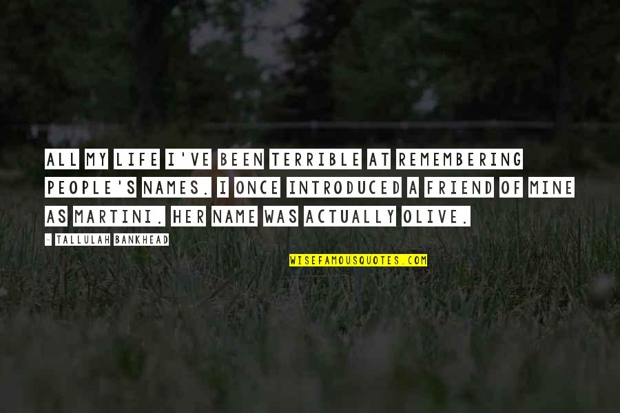 Folclorico Definicion Quotes By Tallulah Bankhead: All my life I've been terrible at remembering