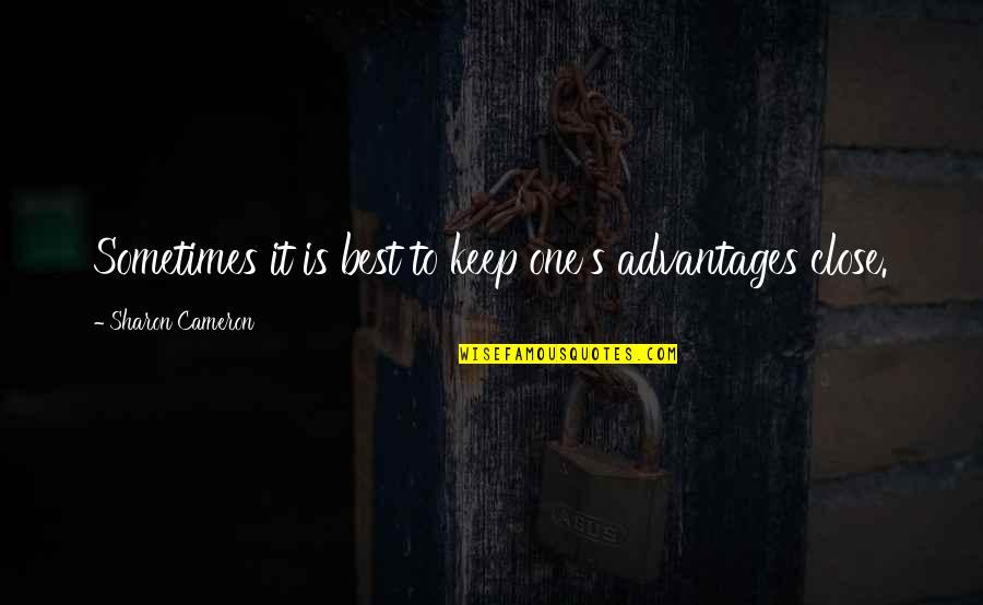 Folding Laundry Quotes By Sharon Cameron: Sometimes it is best to keep one's advantages Folding Laundry Quotes By Sharon Cameron: Sometimes it is best to keep one's advantages