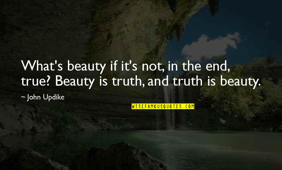 Folgado Musica Quotes By John Updike: What's beauty if it's not, in the end,