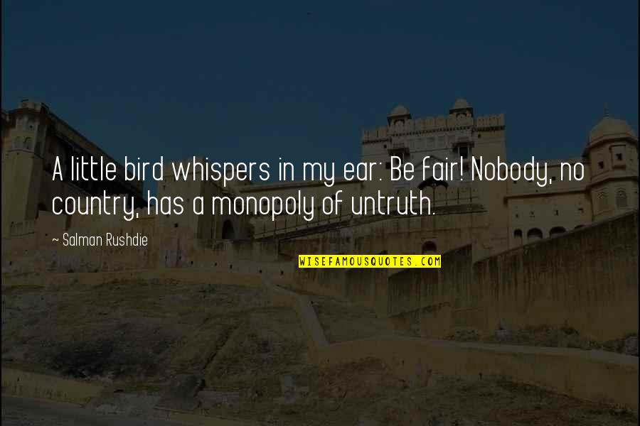 Folgende Themenbereiche Quotes By Salman Rushdie: A little bird whispers in my ear: Be Folgende Themenbereiche Quotes By Salman Rushdie: A little bird whispers in my ear: Be