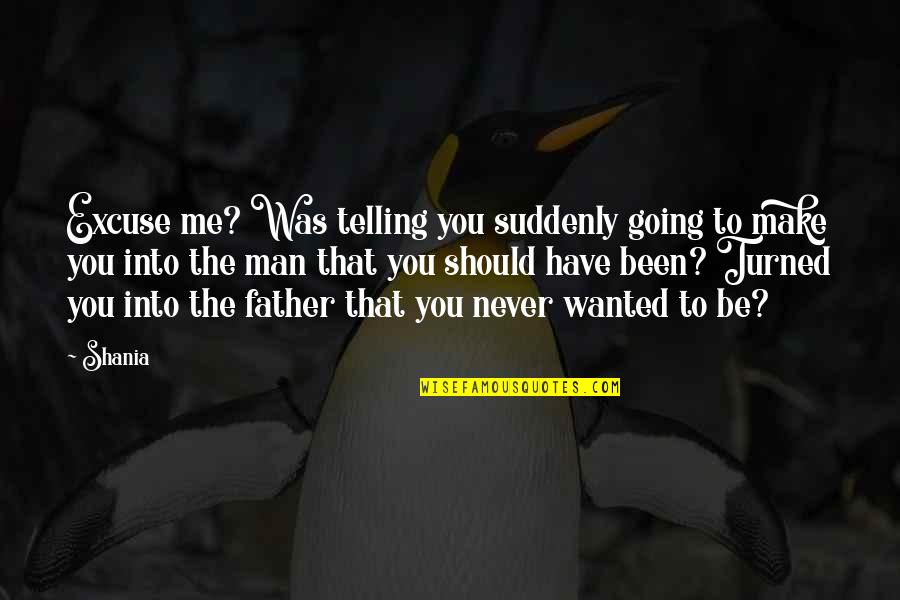 Folgende Themenbereiche Quotes By Shania: Excuse me? Was telling you suddenly going to Folgende Themenbereiche Quotes By Shania: Excuse me? Was telling you suddenly going to