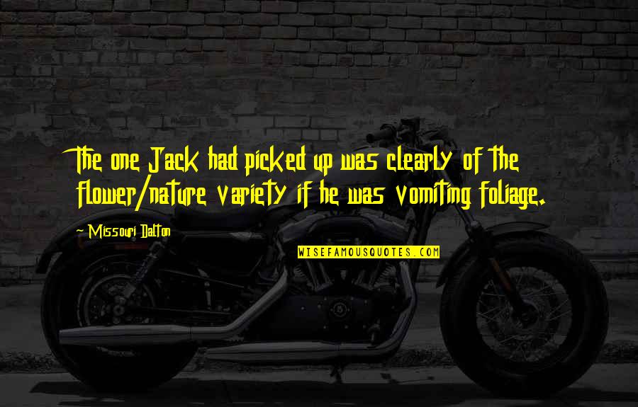 Foliage Quotes By Missouri Dalton: The one Jack had picked up was clearly