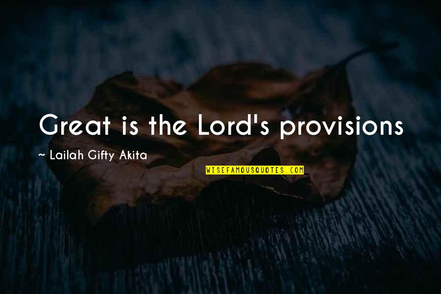 Folio Quotes By Lailah Gifty Akita: Great is the Lord's provisions