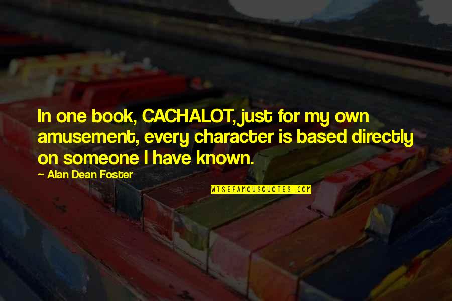 Folkerts Aircraft Quotes By Alan Dean Foster: In one book, CACHALOT, just for my own