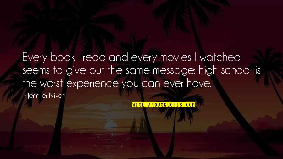 Folkie Phil Quotes By Jennifer Niven: Every book I read and every movies I Folkie Phil Quotes By Jennifer Niven: Every book I read and every movies I