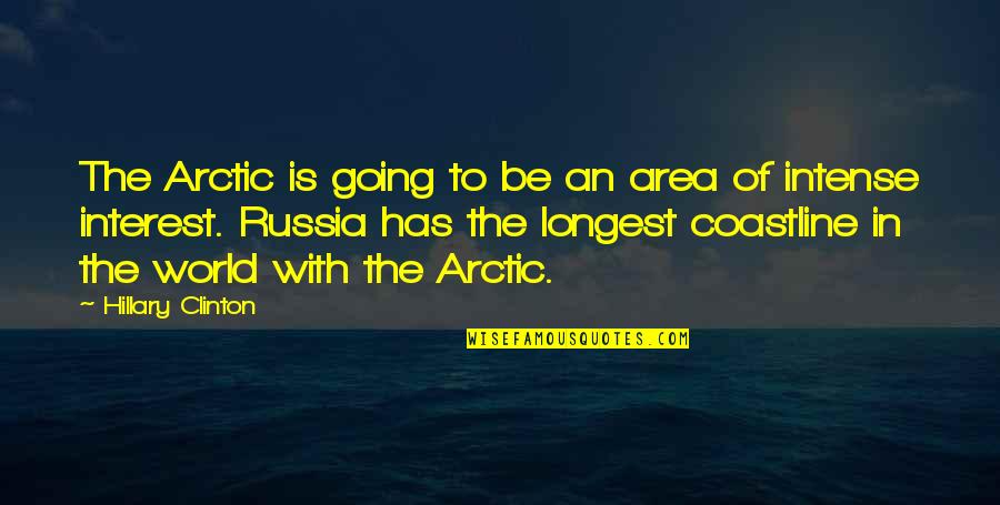 Folklorico Shoes Quotes By Hillary Clinton: The Arctic is going to be an area