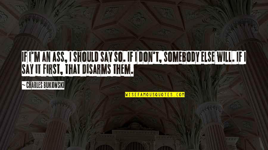 Follain Discount Quotes By Charles Bukowski: If I'm an ass, I should say so. Follain Discount Quotes By Charles Bukowski: If I'm an ass, I should say so.