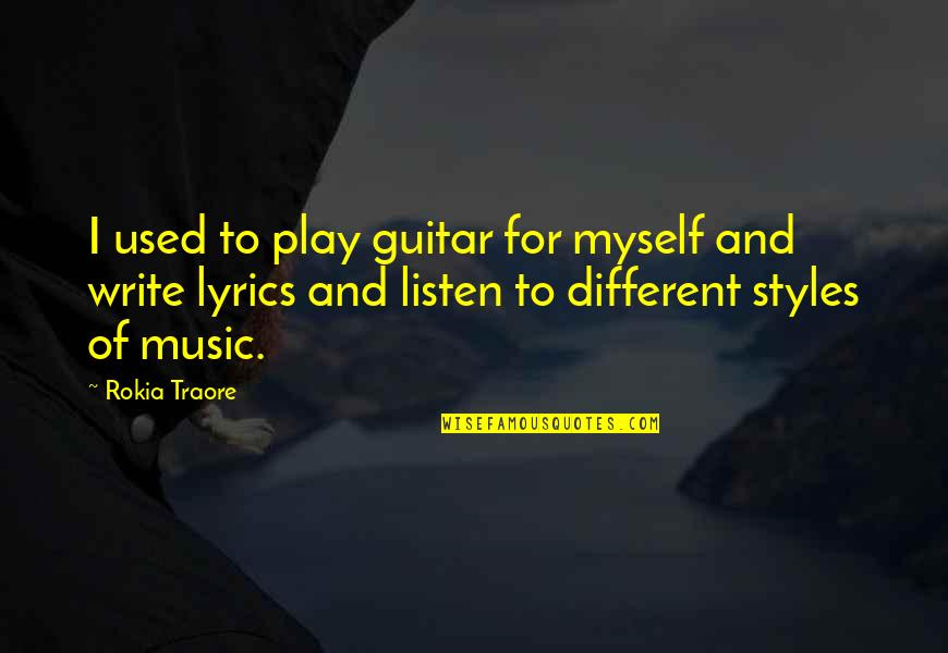 Folliard Quotes By Rokia Traore: I used to play guitar for myself and