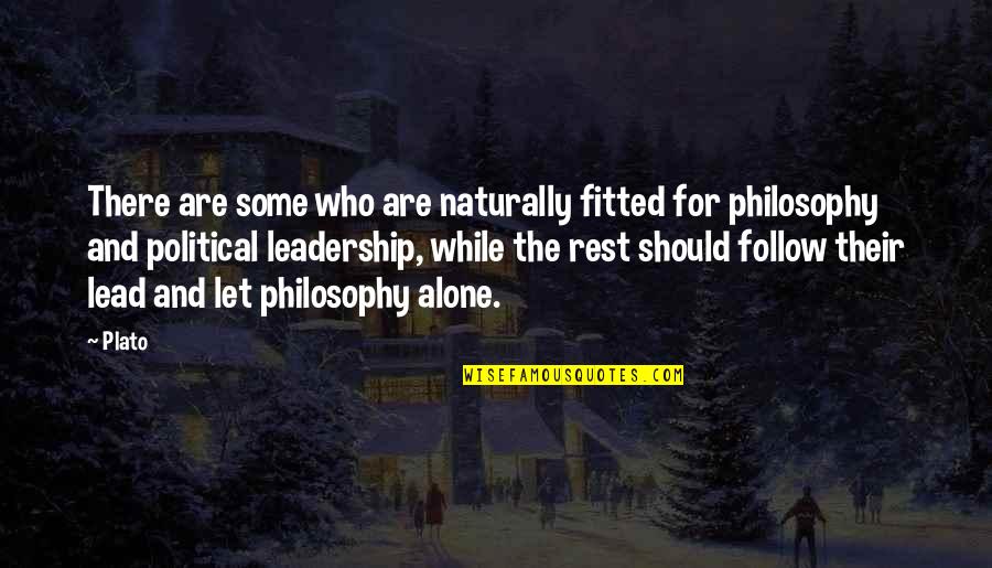 Follow And Lead Quotes By Plato: There are some who are naturally fitted for