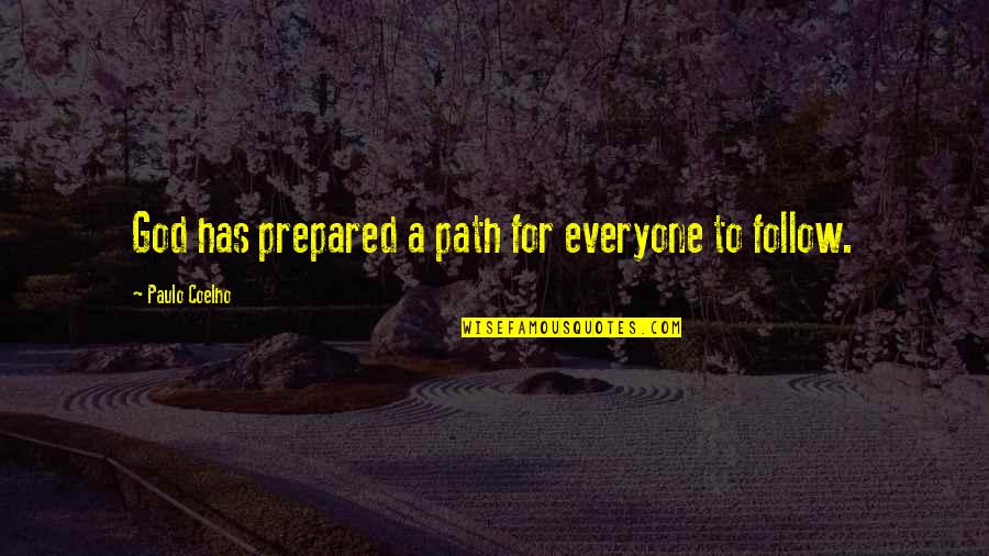 Follow Success Quotes By Paulo Coelho: God has prepared a path for everyone to
