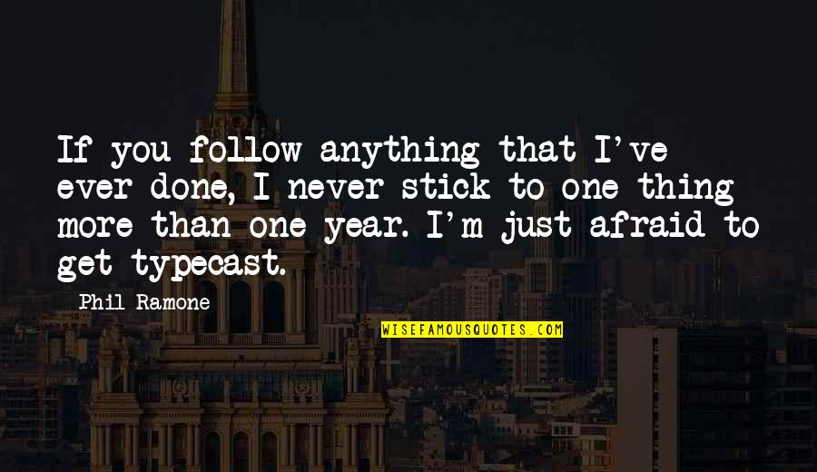 Follow You Quotes By Phil Ramone: If you follow anything that I've ever done,