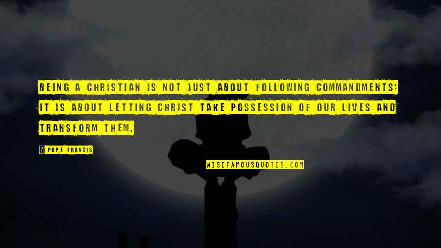 Following Christ Quotes By Pope Francis: Being a Christian is not just about following Following Christ Quotes By Pope Francis: Being a Christian is not just about following