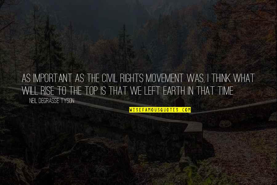 Following The Money Quotes By Neil DeGrasse Tyson: As important as the civil rights movement was, Following The Money Quotes By Neil DeGrasse Tyson: As important as the civil rights movement was,