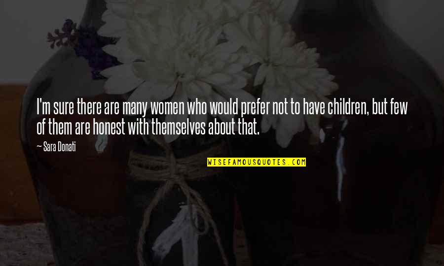 Fomca Quotes By Sara Donati: I'm sure there are many women who would