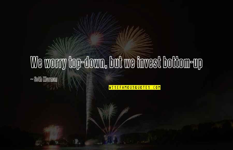 Fomorians Dnd Quotes By Seth Klarman: We worry top-down, but we invest bottom-up Fomorians Dnd Quotes By Seth Klarman: We worry top-down, but we invest bottom-up
