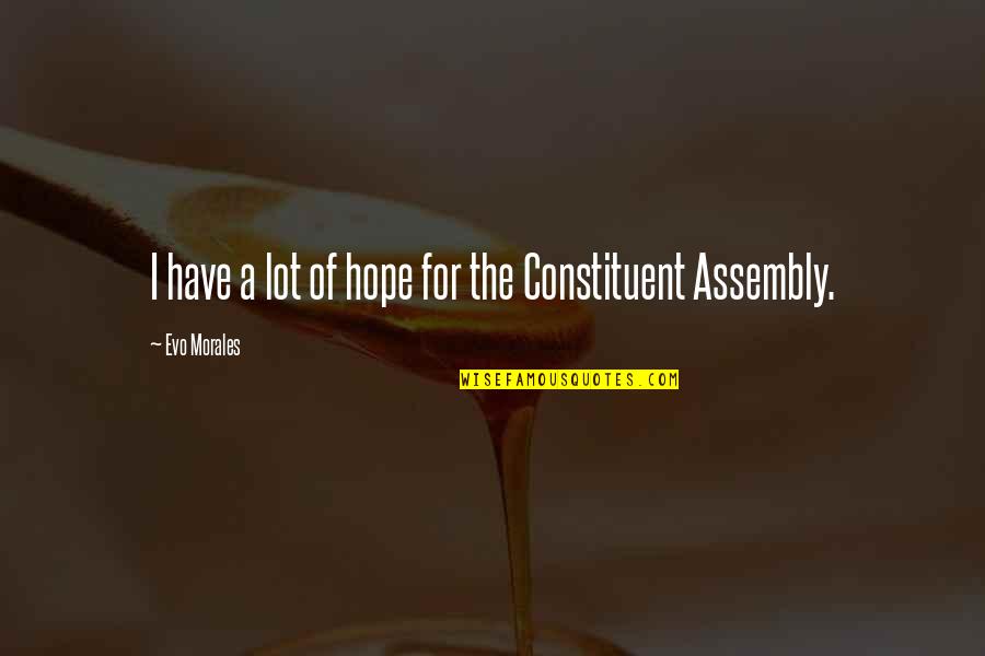 Fondamentale Synonymes Quotes By Evo Morales: I have a lot of hope for the Fondamentale Synonymes Quotes By Evo Morales: I have a lot of hope for the