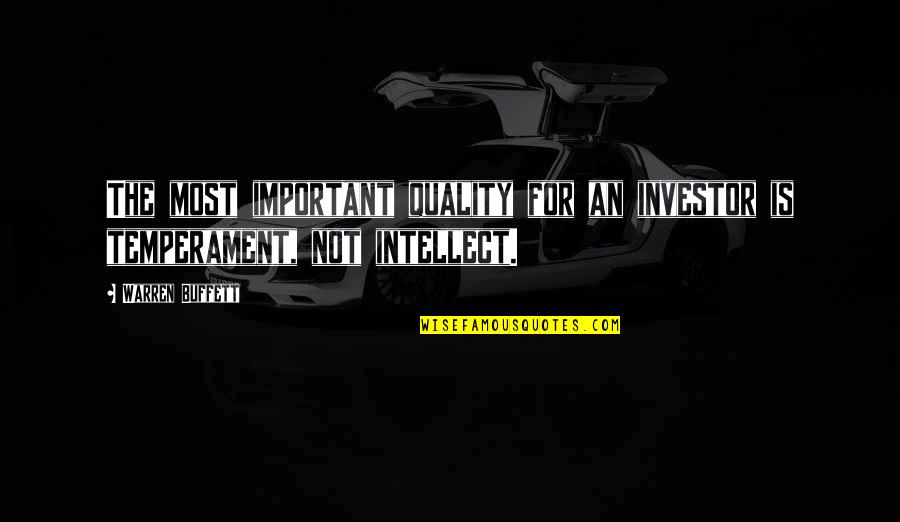 Fondation Roi Quotes By Warren Buffett: The most important quality for an investor is
