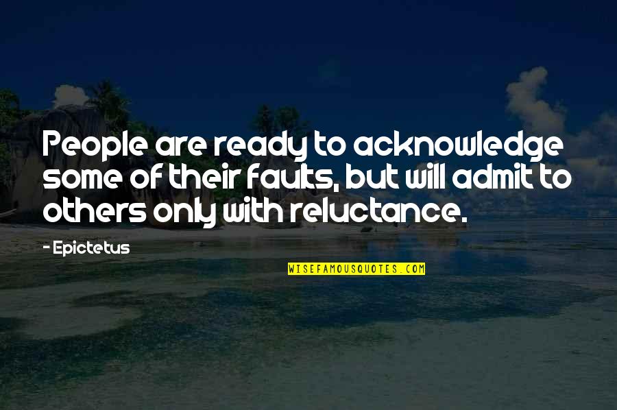 Fondement Def Quotes By Epictetus: People are ready to acknowledge some of their Fondement Def Quotes By Epictetus: People are ready to acknowledge some of their