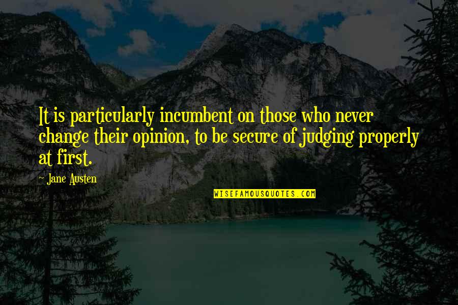Fondled Def Quotes By Jane Austen: It is particularly incumbent on those who never Fondled Def Quotes By Jane Austen: It is particularly incumbent on those who never