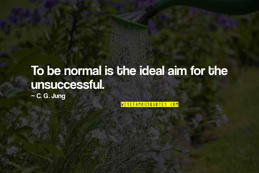 Fondles Synonyms Quotes By C. G. Jung: To be normal is the ideal aim for Fondles Synonyms Quotes By C. G. Jung: To be normal is the ideal aim for