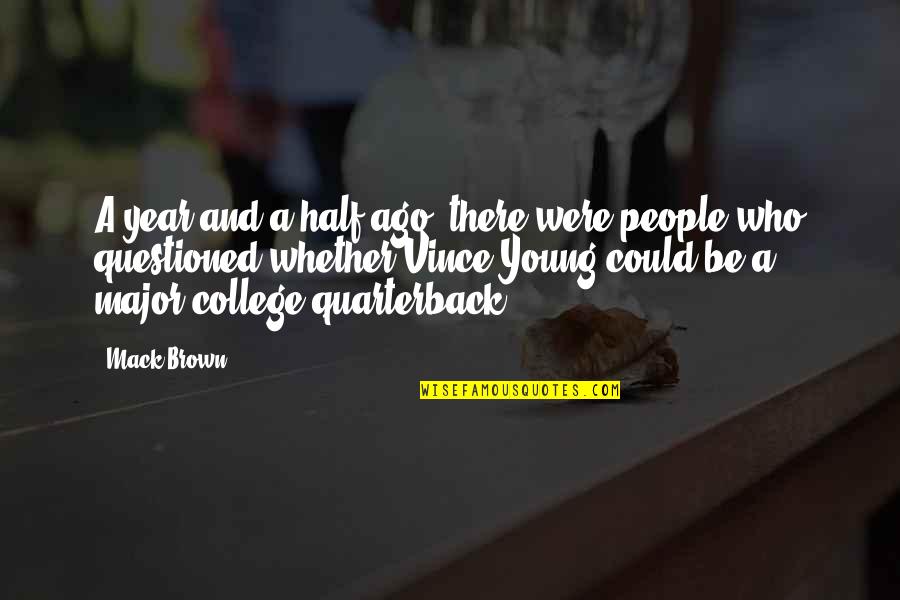 Fondo Est Quotes By Mack Brown: A year and a half ago, there were