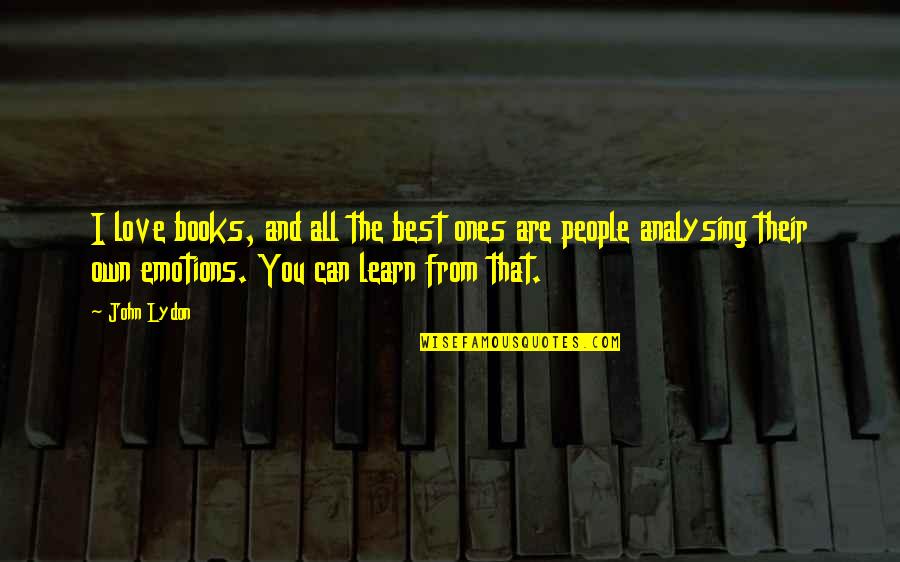 Fong 2gether Quotes By John Lydon: I love books, and all the best ones