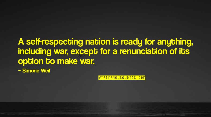 Fontalvo Quotes By Simone Weil: A self-respecting nation is ready for anything, including
