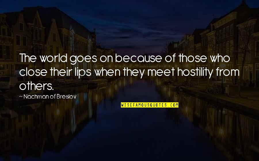 Fontanella's Quotes By Nachman Of Breslov: The world goes on because of those who Fontanella's Quotes By Nachman Of Breslov: The world goes on because of those who