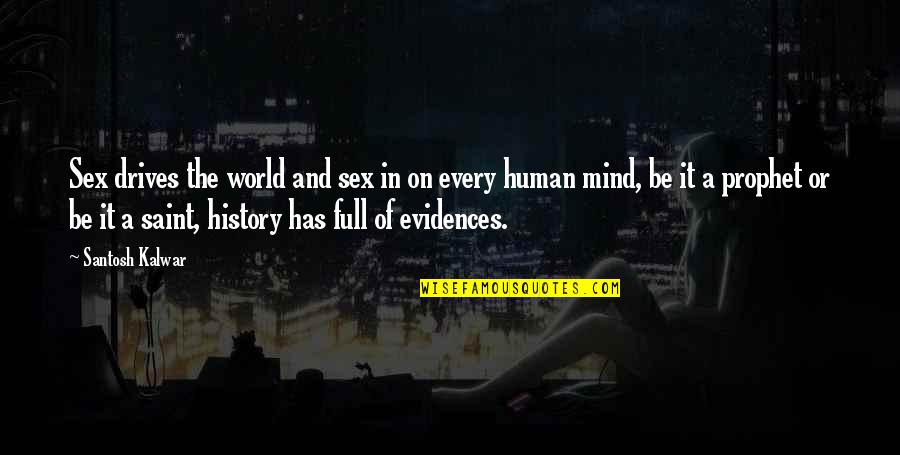 Fontanilla Webcam Quotes By Santosh Kalwar: Sex drives the world and sex in on Fontanilla Webcam Quotes By Santosh Kalwar: Sex drives the world and sex in on