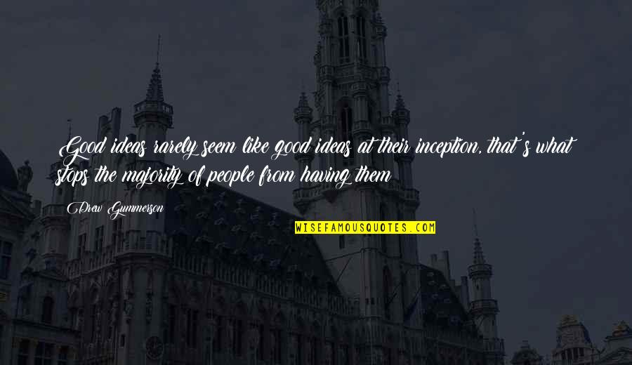 Fontanka Nike Quotes By Drew Gummerson: Good ideas rarely seem like good ideas at Fontanka Nike Quotes By Drew Gummerson: Good ideas rarely seem like good ideas at