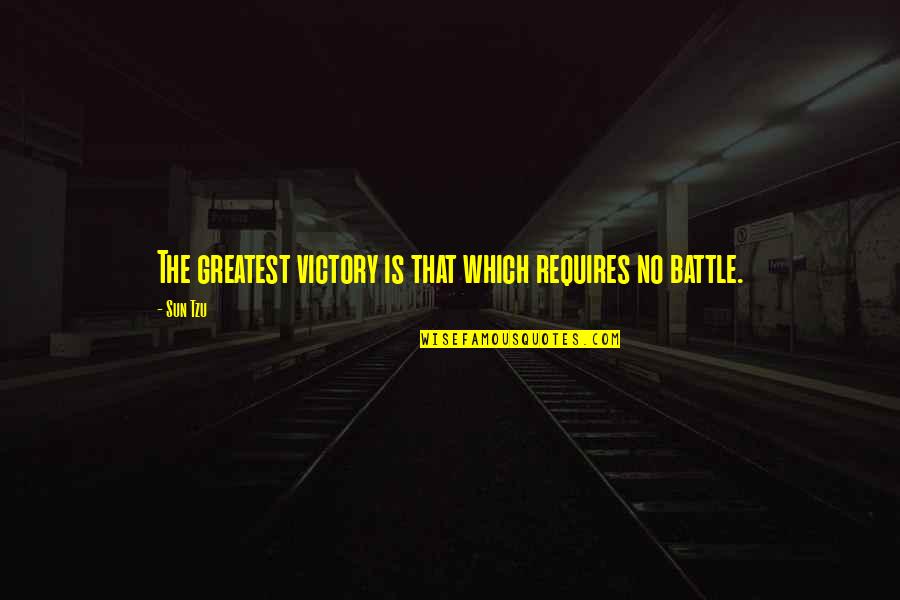 Fontbonne Athletics Quotes By Sun Tzu: The greatest victory is that which requires no