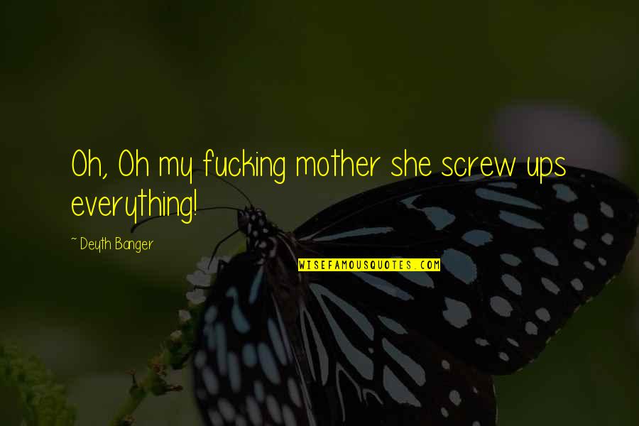 Fontspec Curly Quotes By Deyth Banger: Oh, Oh my fucking mother she screw ups