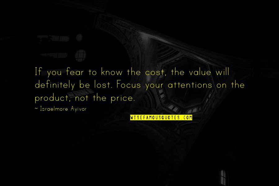 Food Cost Quotes By Israelmore Ayivor: If you fear to know the cost, the